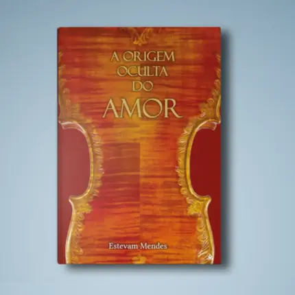 A Origem Oculta do Amor