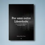 Por uma outra Liberdade