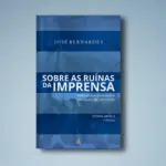 Sobre as Ruínas da Imprensa