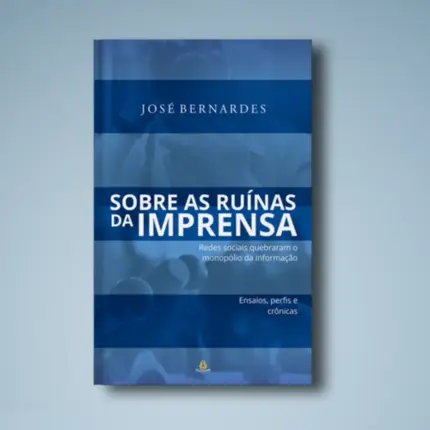 Sobre as Ruínas da Imprensa