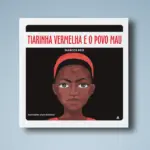 Tiarinha Vermelha e o povo mau